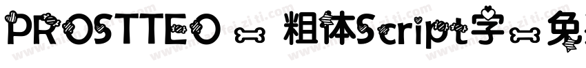 PROSTTEO - 粗体Script字字体转换